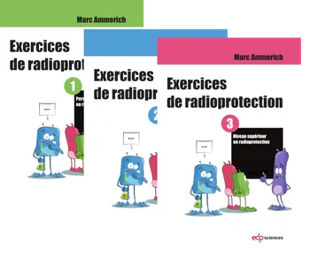 Couverture : Exercices de radioprotection — Tome 1 par Marc Ammerich