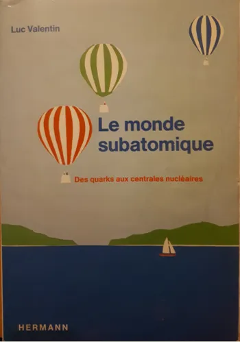 Couverture : Le monde subatomique par Luc Valentin